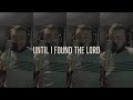 UNTIL I FOUND THE LORD - Breath Of Life (Cover) - Multitrack