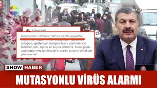 Mutasyonlu virüs alarmı