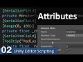 Attributes - 02 - Unity Editor Scripting