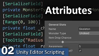 Attributes - 02 - Unity Editor Scripting