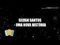 Silvan Santos -Uma Nova História -PLAY BLACK