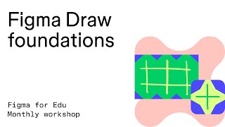 Figma for Edu: Figma Draw foundations