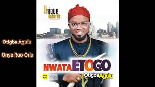 Otigba - Onye Ruo Orie (Audio)