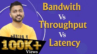 Bandwidth vs. Throughput vs. Latency | Computer Networks