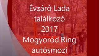 Évzáró Lada Találkozó 2017 Mogyoród