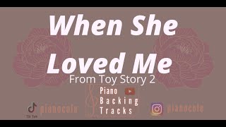 When She Loved Me (from Toy Story 2) Piano Karaoke Backing Track (in lower key of E)