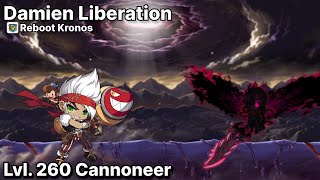 [Lvl. 260 Cannon Master] Damien Liberation [Reboot Kronos] [pre-Dreamer]