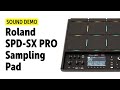 Roland | SPD-SX Pro Sampling Pad | Sound Demo (no talking)