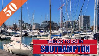 BEST 50 SOUTHAMPTON (ENGLAND - UK) | Places to Visit