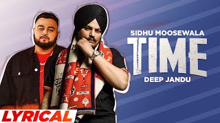 Time (Lyrical) | Deep Jandu | Sidhu Moose Wala | Sukh Sanghera | Latest Punjabi Songs 2022