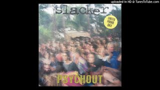 A1 - Slacker - Psychout (Thing)