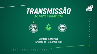 [AO VIVO COM IMAGENS] CORITIBA x ANDRAUS | Paranaense 2025