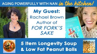 Rachael Brown, author of For Fork's Sake, demos 5 Item Longevity Soup and Low Fat Peanut Balls