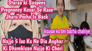 Staraa ki Suspens Pregnancy Kosar Se Race Jharu Pocha is back.Najjo 5 Lac Ks Ne Dia Asghar Ki Dhamke