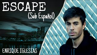 Enrique Iglesias - Escape | Sub. Español // Lyrics