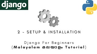 Django | MALAYALAM TUTORIAL | 2 - Setup and Install Django framework | Python Web Framework #mkoding