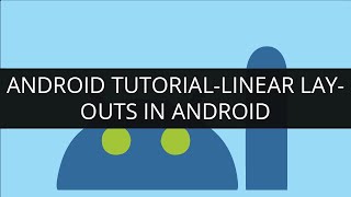 Android Tutorial-Linear Layouts in Android | Edureka