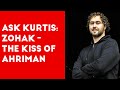 Ask Kurtis: Zohak - The Kiss of Ahriman