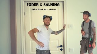 FODER \u0026 SALNING-Från Torp till Hus 60