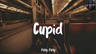 Lyrics || Fifty Fifty - Cupid (Lyrics) || Late Night Mood