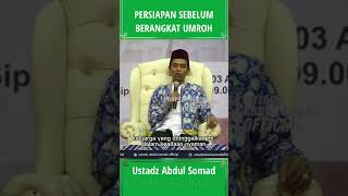 PERSIAPAN SEBELUM BERANGKAT UMROH MENURUT UAS | SEMOGA BERMANFAAT!!