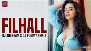 Filhall (Remix) | DJ Shubham X DJ Pummy | Akshay Kumar Ft Nupur Sanon | B Praak | Jaani