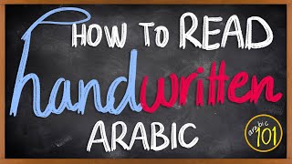 How to read HANDWRITTEN Arabic in under 7 minutes - Arabic 101
