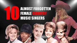 10 ALMOST FORGOTTEN FEMALE COUNTRY MUSIC SINGERS