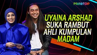 Uyaina Arshad suka rambut ahli kumpulan Madam | MeleTOP | Nabil Ahmad