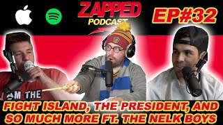 FIGHT ISLAND, THE PRESIDENT, AND SO MUCH MORE ft. THE NELK BOYS