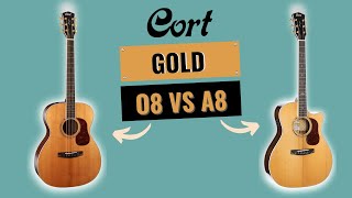 CORT Gold O8 vs Gold A8 | The Sound Review