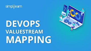 DevOps ValueStream Mapping | DevOps Tutorial | DevOps Training Videos | Simplilearn
