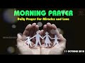 morning prayer daily prayer for miracles and love 11 october 2018