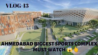 NARANPURA SPORTS COMPLEX। AHMEDABAD BIGGEST SPORTS COMPLEX। EXPLORING AHMEDABAD SERIES।#naranpura