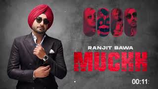 Muchh (Full Audio) | Ranjit Bawa | Mandeep Mavi | Desi Crew | Latest Punjabi Songs 2022