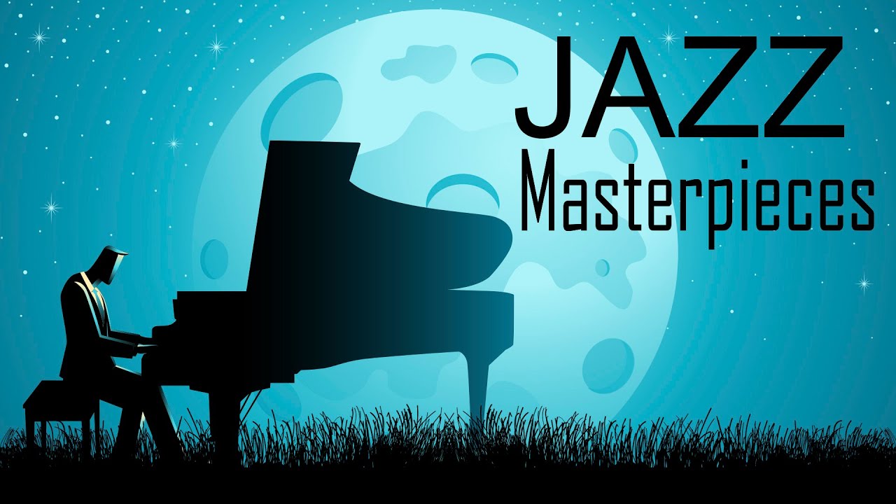 Jazz Masterpieces - Night Jazz Music - Relaxing Jazz Music - YouTube