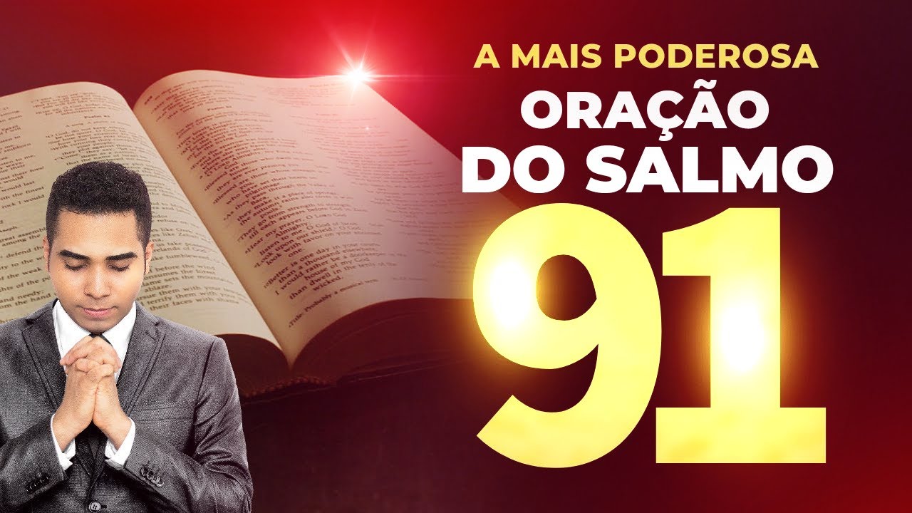 MARAVILHOSA ORAÇÃO DO SALMO 91 PARA FORTALECER A SUA FÉ - YouTube