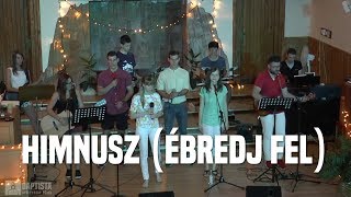 Himnusz (Ébredj Fel)