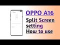 OPPO A16 Split Screen setting How to use