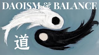 Daoist Wisdom For A Balanced Life: Balancing Body, Mind & Soul