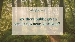 Are There Public Green Cemeteries Near Lancaster?