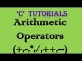 C Programming Tutorial  6 Arithmetic Operators