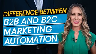 Difference Between B2B and B2C Marketing Automation