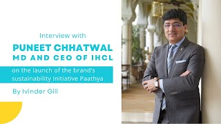 IHCL's Puneet Chhatwal on the group's \