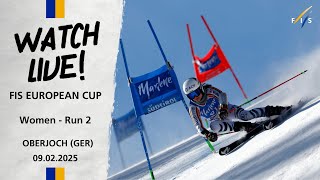 LIVE: FIS European Cup - Giant Slalom Run 2 - Oberjoch (GER) 09.02.25 | FIS Alpine