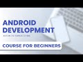 Complete Android Development Course in Kotlin for Beginners | 2023