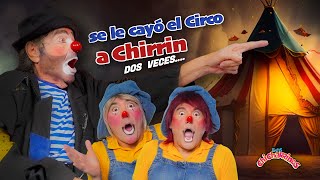 Se le cayó el circo a Chirrin, Historia Real