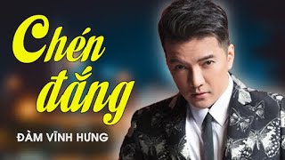 CHÉN ĐẮNG - Đàm Vĩnh Hưng | Official Music Video