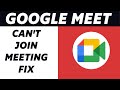 How to Fix Can't Join Meeting in Google Meet! (Problem Solved)