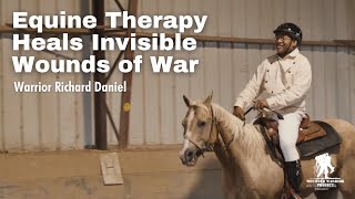 Equine Therapy Heals Invisible Wounds of War | Warrior Richard Daniel | Wounded Warrior Project